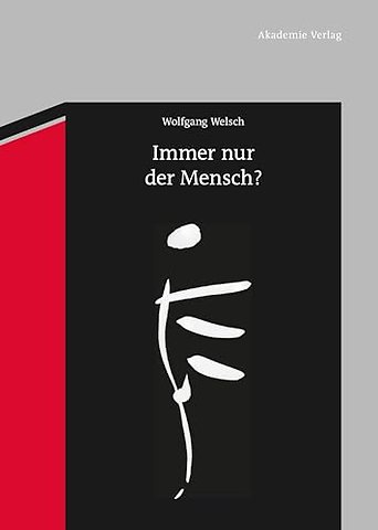 Immer nur der Mensch? – Entwürfe zu einer anderen Anthropologie