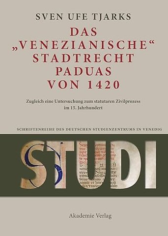 Das Venezianische Stadtrecht Paduas von 1420