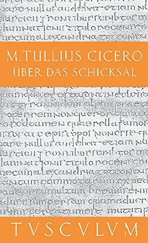Über das Schicksal / De fato – Lateinisch – Deutsch