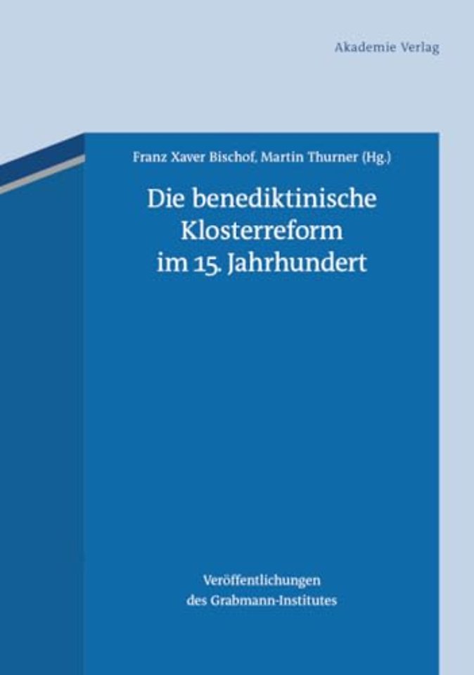 Die benediktinische Klosterreform im 15. Jahrhundert