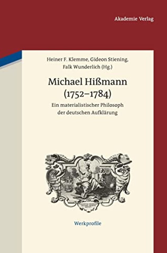 Michael Hiβmann (1752–1784) – Ein materialistischer Philosoph der deutschen Aufklärung