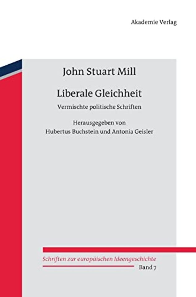 Liberale Gleichheit – Vermischte politische Schriften