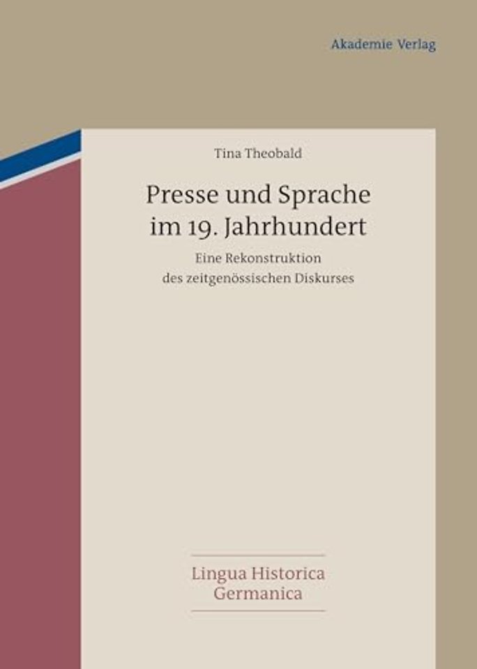 Presse und Sprache im 19. Jahrhundert – Eine Rekonstruktion des zeitgenössischen Diskurses