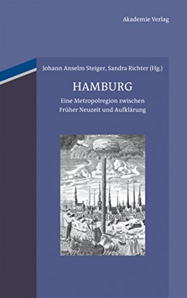 Hamburg – Eine Metropolregion zwischen Früher Neuzeit und Aufklärung
