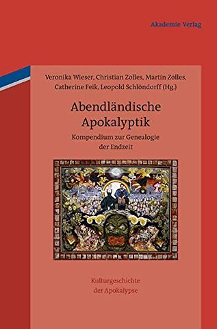 Abendländische Apokalyptik – Kompendium zur Genealogie der Endzeit