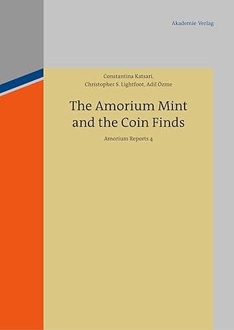 The Amorium Mint and the Coin Finds – Amorium Reports 4