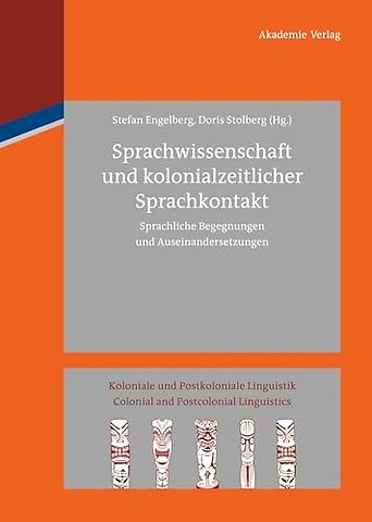 Sprachwissenschaft und kolonialzeitlicher Sprach – Sprachliche Begegnungen und Auseinandersetzungen