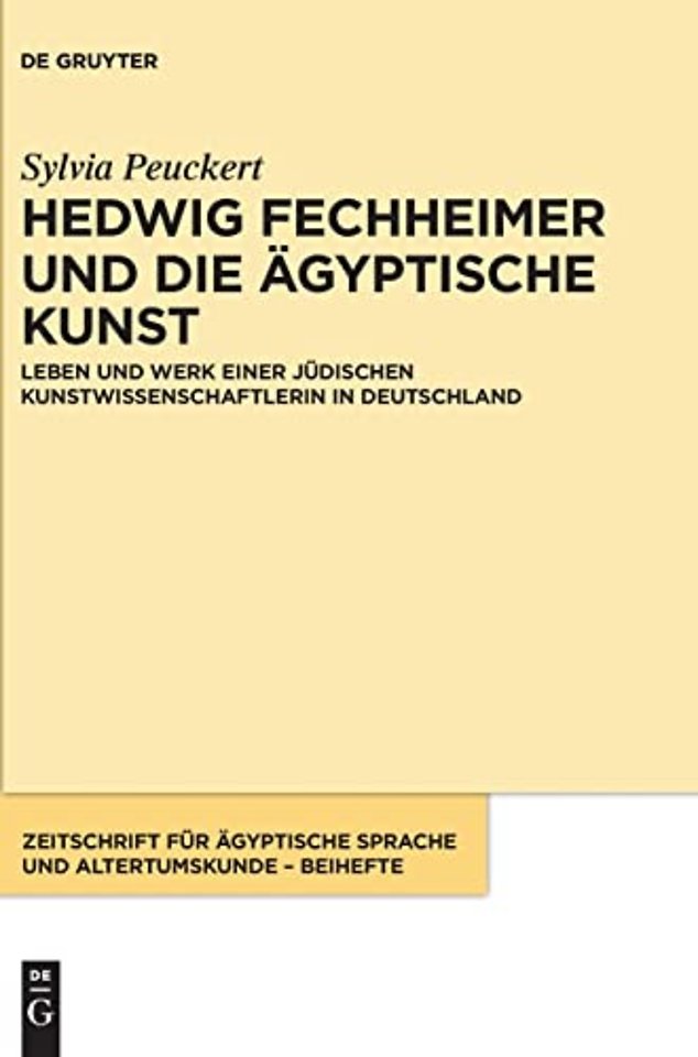 Hedwig Fechheimer und die ägyptische Kunst – Leben und Werk einer jüdischen Kunstwissenschaftlerin in Deutschland