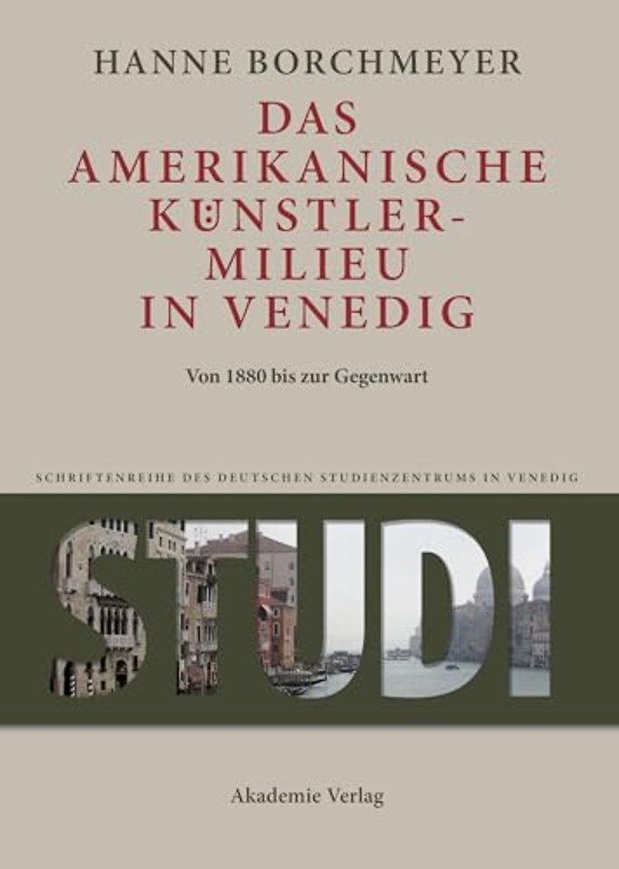 Das amerikanische Kunstlermilieu in Venedig