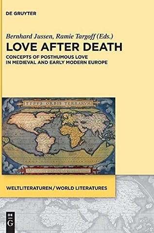 4 – Concepts of Posthumous Love in Medieval and Early Modern Europe
