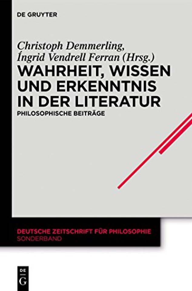 Wahrheit, Wissen und Erkenntnis in der Literatur – Philosophische Beiträge