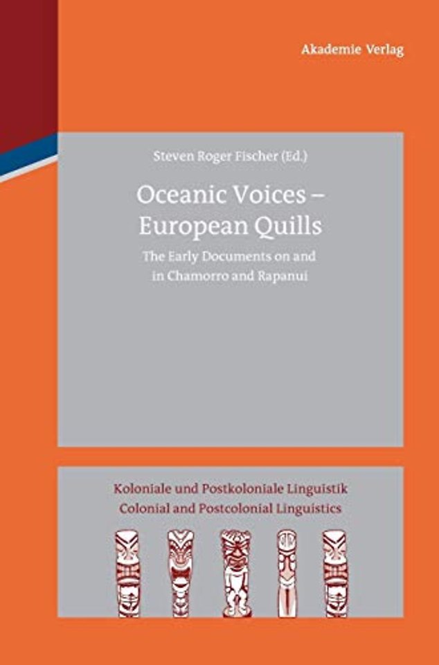 Oceanic Voices – European Quills – The Early Documents on and in Chamorro and Rapanui