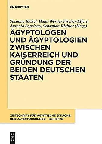 Ägyptologen und Ägyptologien zwischen Kaiserreic – Reflexionen zur Geschichte und Episteme eines altertumswissenschaftlichen Fachs im 150. Jahr der