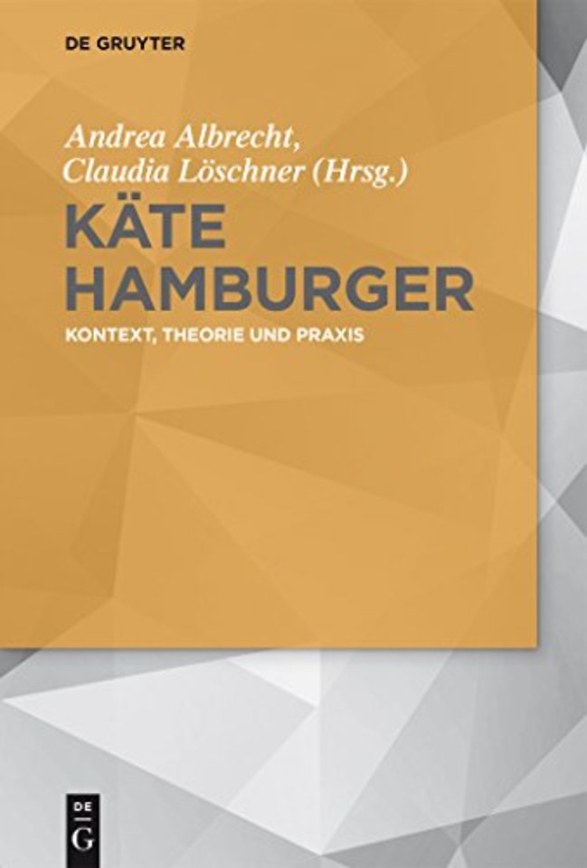 Käte Hamburger – Kontext, Theorie und Praxis