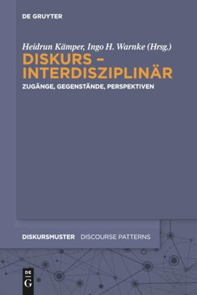 Diskurs – interdisziplinär – Zugänge, Gegenstände, Perspektiven