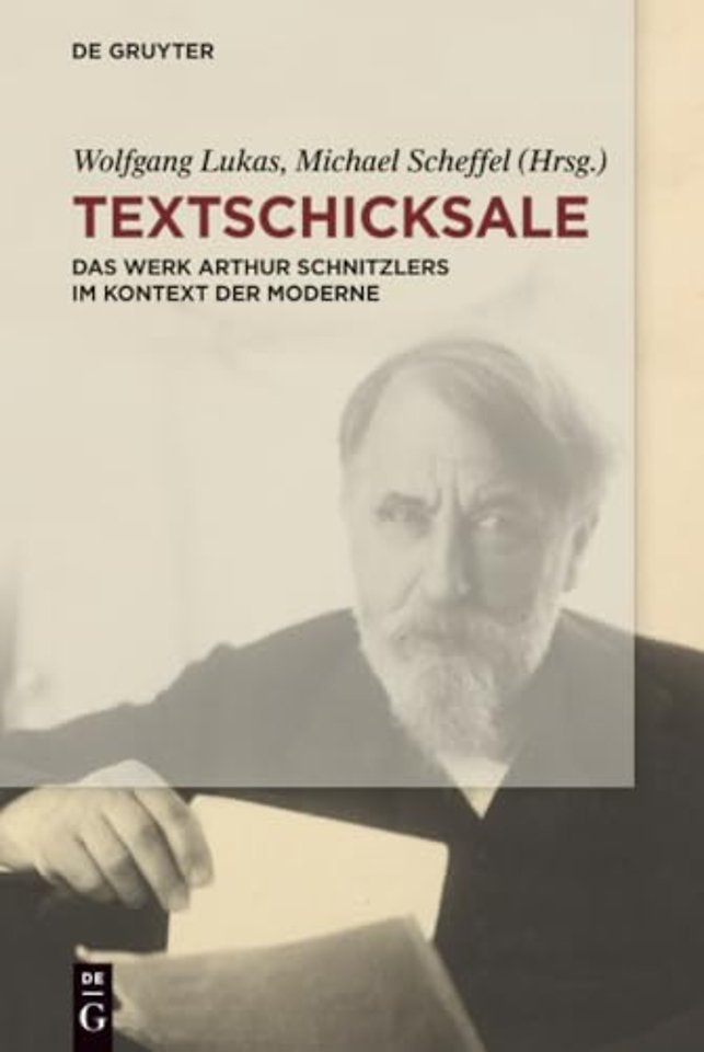 Textschicksale – Das Werk Arthur Schnitzlers im Kontext der Moderne