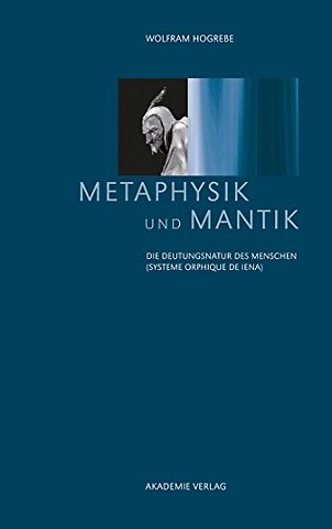 Metaphysik und Mantik – Die Deutungsnatur des Menschen