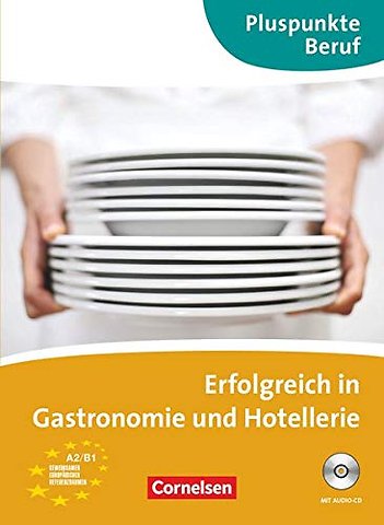 Pluspunkte Beruf. Erfolgreich in der Gastronomie. Kursbuch m