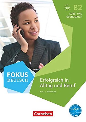 Fokus Deutsch: Erfolgreich im Alltag und im Beruf, Kurs- und