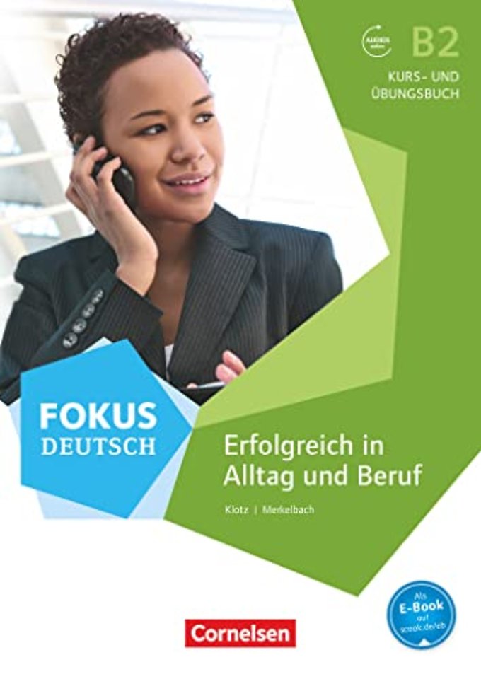 Fokus Deutsch: Erfolgreich im Alltag und im Beruf, Kurs- und