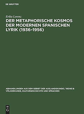 Der metaphorische Kosmos der modernen spanischen Lyrik (1936–1956)