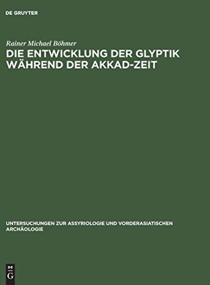 Die Entwicklung der Glyptik wahrend der Akkad-Zeit