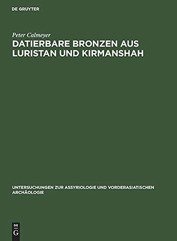 Datierbare Bronzen aus Luristan und Kirmanshah