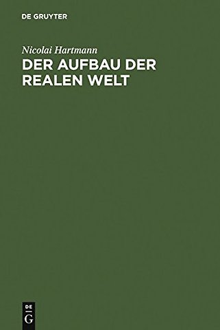 Der Aufbau der realen Welt – Grundriβ der allgemeinen Kategorienlehre