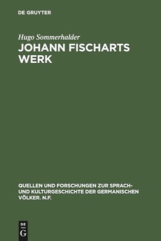 Johann Fischarts Werk – Eine Einführung