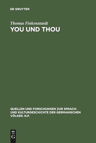 You und thou – Studien zur Anrede im Englischen. (Mit einem Exkurs über die Anrede im Deutschen)
