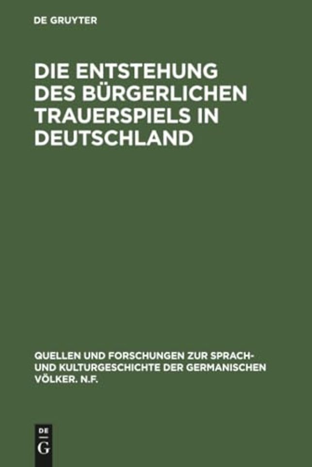 Die Entstehung des burgerlichen Trauerspiels in Deutschland