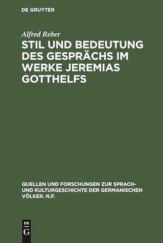 Stil und Bedeutung des Gesprächs im Werke Jeremias Gotthelfs