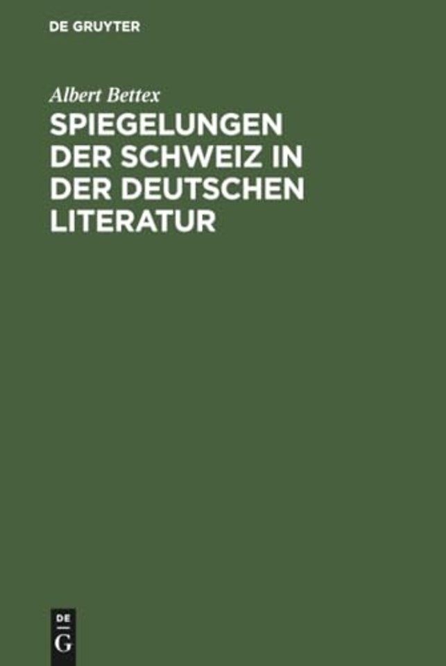 Spiegelungen der Schweiz in der deutschen Litera – 1870–1950