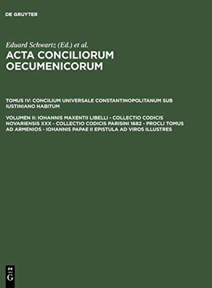 Iohannis Maxentii libelli – Collectio codicis Novariensis XXX – Collectio codicis Parisini 1682 – Procli tomus ad Armenios – Iohannis Papae II epi
