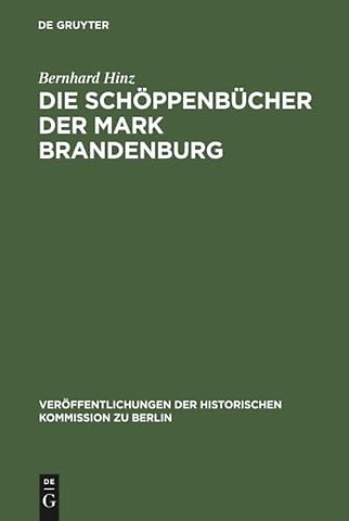 Die Schöppenbücher der Mark Brandenburg – Besonders des Kreises Züllichau–Schwiebus