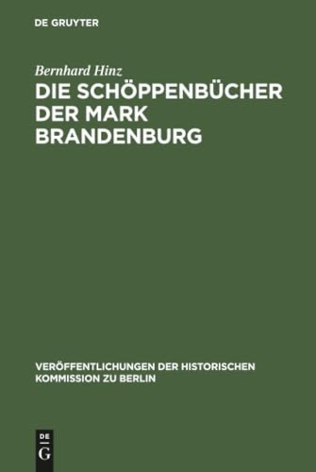 Die Schöppenbücher der Mark Brandenburg – Besonders des Kreises Züllichau–Schwiebus