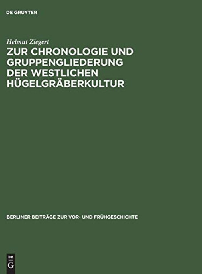 Zur Chronologie Und Gruppengliederung Der Westlichen Hugelgraberkultur
