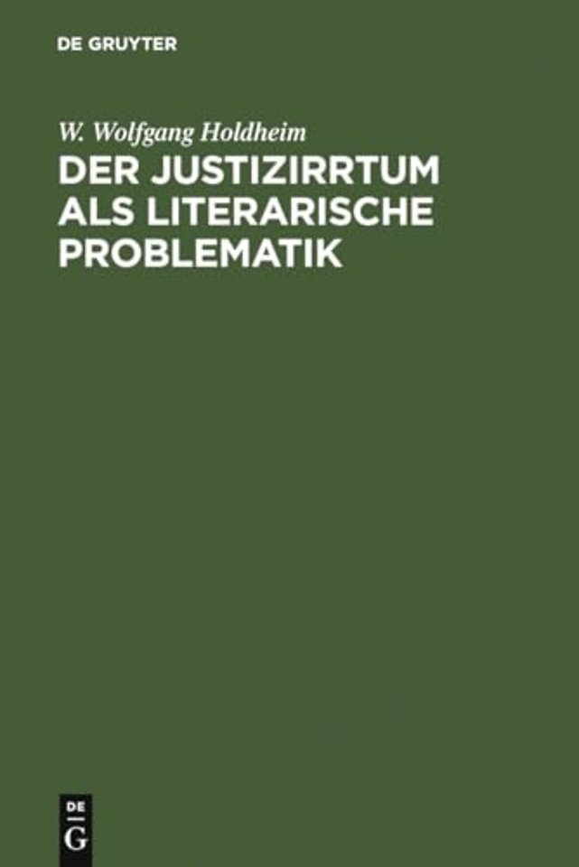 Der Justizirrtum als literarische Problematik – Vergleichende Analyse eines erzählerischen Themas