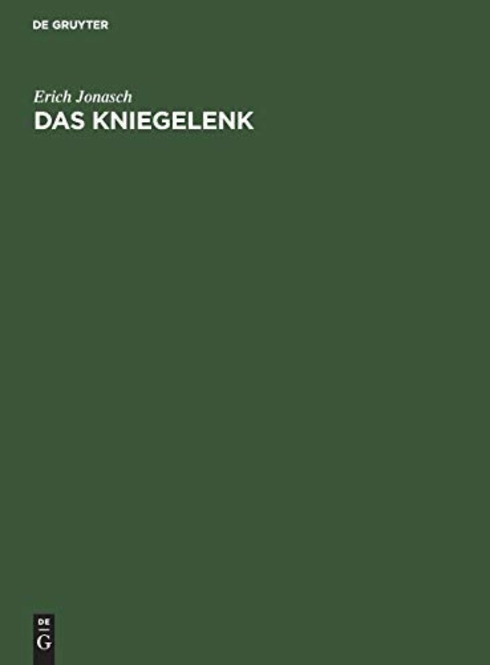 Das Kniegelenk – Diagnose und Therapie seiner Verletzungen und Erkrankungen