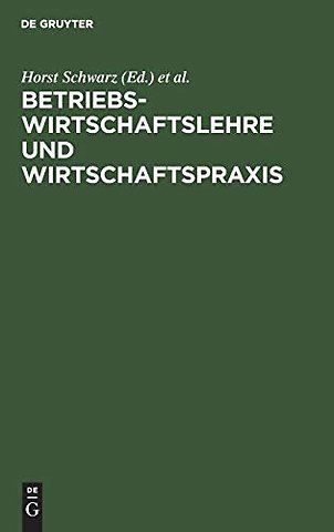 Betriebswirtschaftslehre und Wirtschaftspraxis – Festschrift für Konrad Mellerowicz