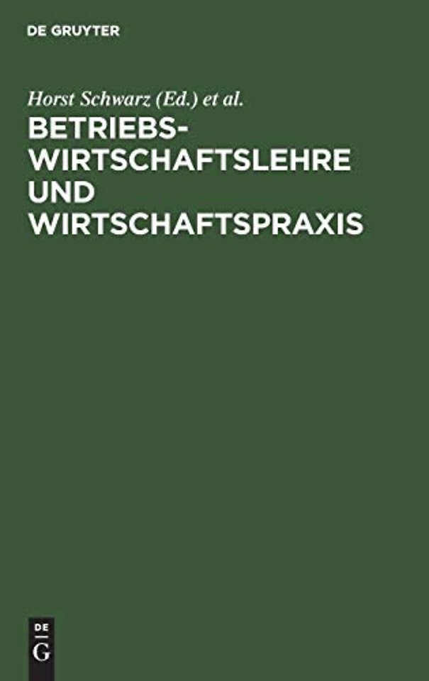 Betriebswirtschaftslehre und Wirtschaftspraxis – Festschrift für Konrad Mellerowicz
