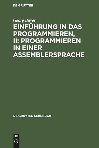 Einführung in das Programmieren, II: Programmieren in einer Assemblersprache