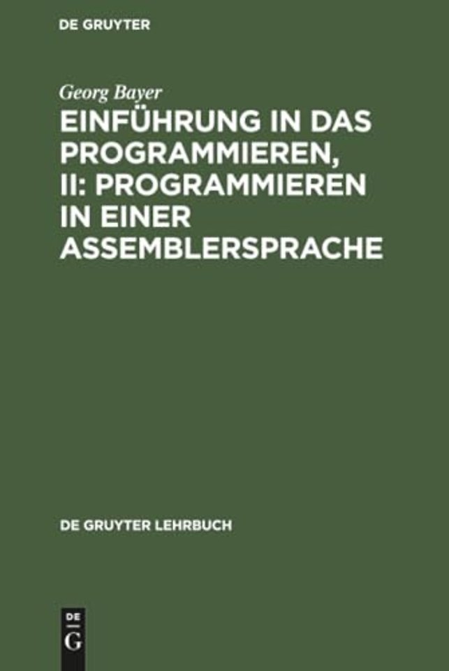 Einführung in das Programmieren, II: Programmieren in einer Assemblersprache