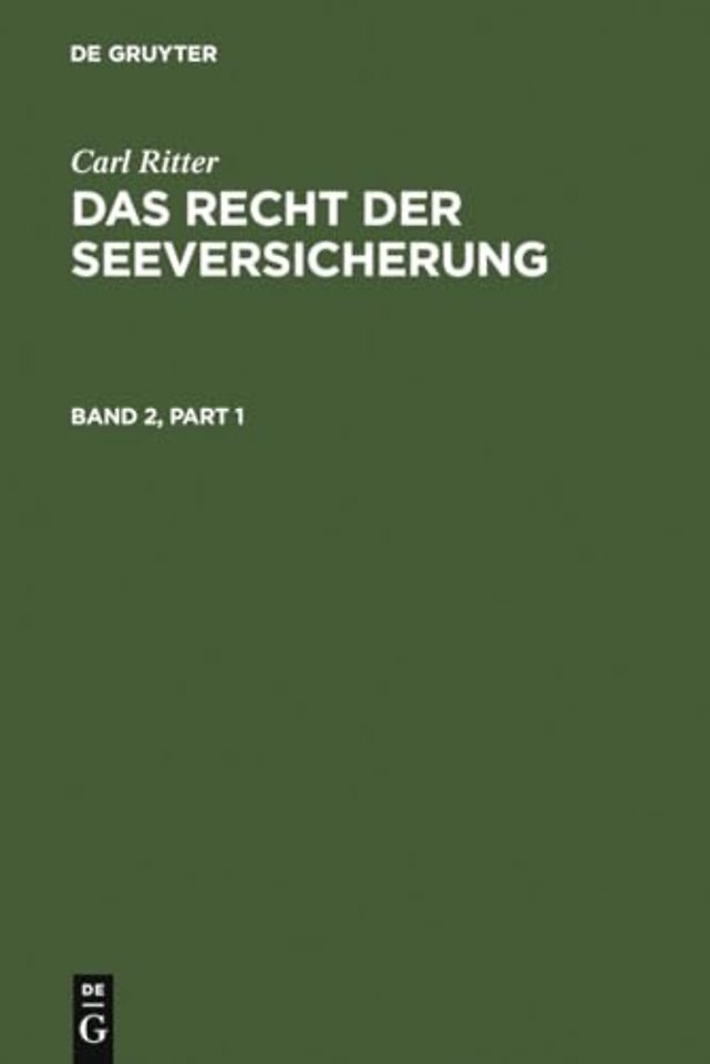 Carl Ritter: Das Recht Der Seeversicherung. Band 2