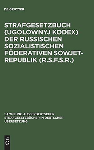 Strafgesetzbuch (Ugolownyj Kodex) der Russischen – Vom 27.10.1960 in der Fassung vom 6.5.1963