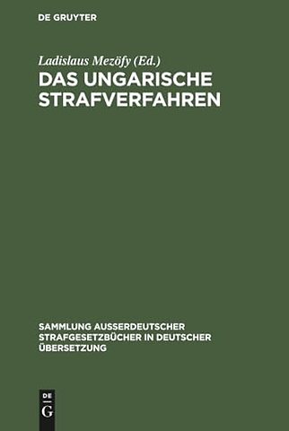 Das ungarische Strafverfahren – Gesetzkräftige Verordnung Nr. 8 von 1962