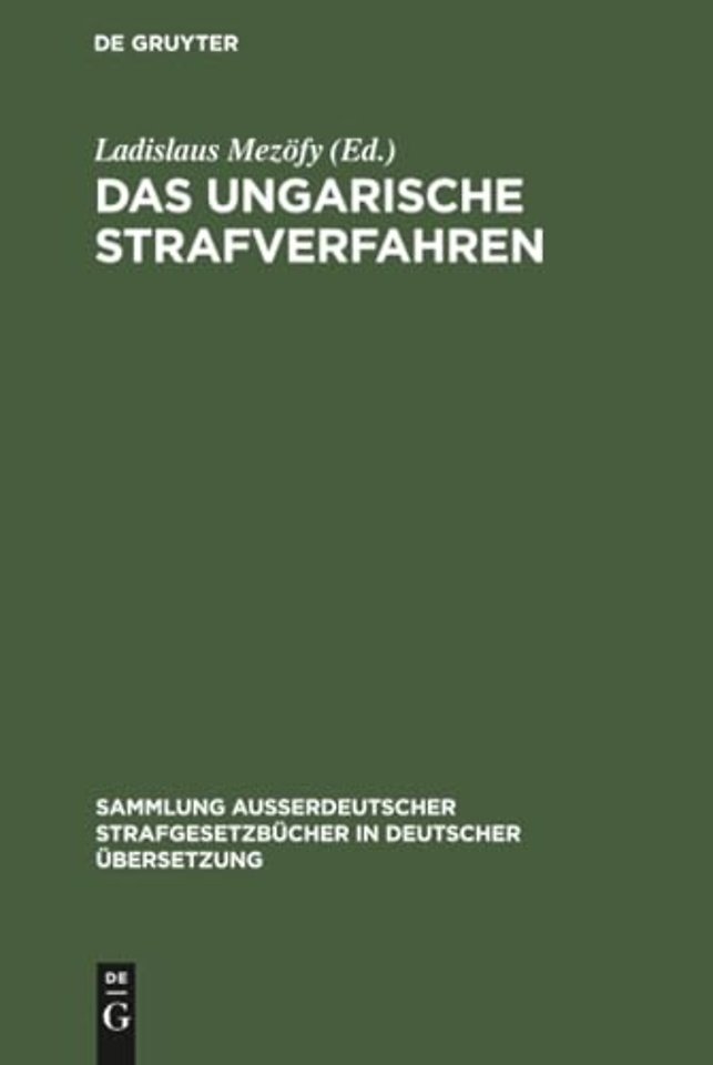 Das ungarische Strafverfahren – Gesetzkräftige Verordnung Nr. 8 von 1962