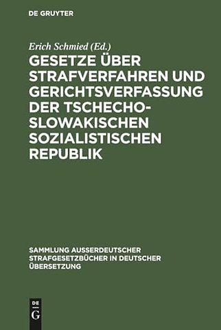 Gesetze uber Strafverfahren und Gerichtsverfassung der Tschechoslowakischen Sozialistischen Republik