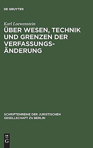 Über Wesen, Technik und Grenzen der Verfassungsä – Vortrag gehalten vor der Berliner Juristischen Gesellschaft am 30. Juni 1960