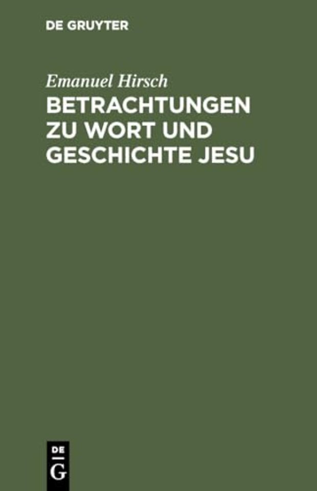 Betrachtungen Zu Wort Und Geschichte Jesu
